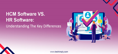 HCM Software vs. HR Software: Key Differences